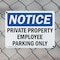 Signmission Private Property Employee Parking Only OSHA Notice Sign, Plastic, 10in W x 7in L, 2PK OS-2PACK-NS-P-710-L-17829 - alternate 2